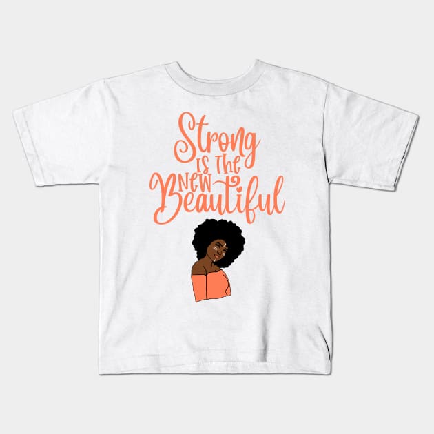 Strong Is The New Beautiful Kids T-Shirt by My Tribe Apparel